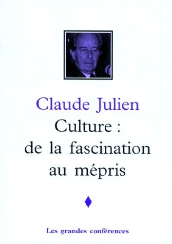 Livrenpoche : Culture de la fascination au mépris - Claude Julien - Livre