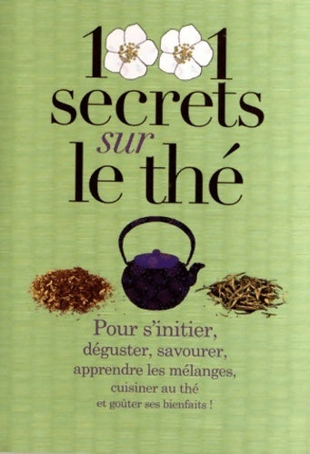 Livrenpoche : 1001 secrets sur le thé - Lydia Gautier - Livre