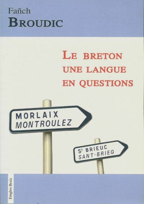 Livrenpoche : Le breton : Une langue en questions - Fanch Broudic - Livre