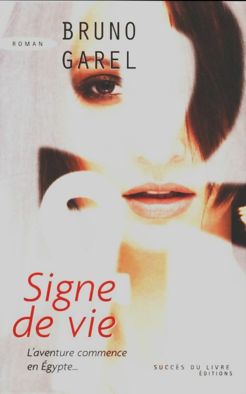 Livrenpoche : Signe de vie - Bruno Garel - Livre