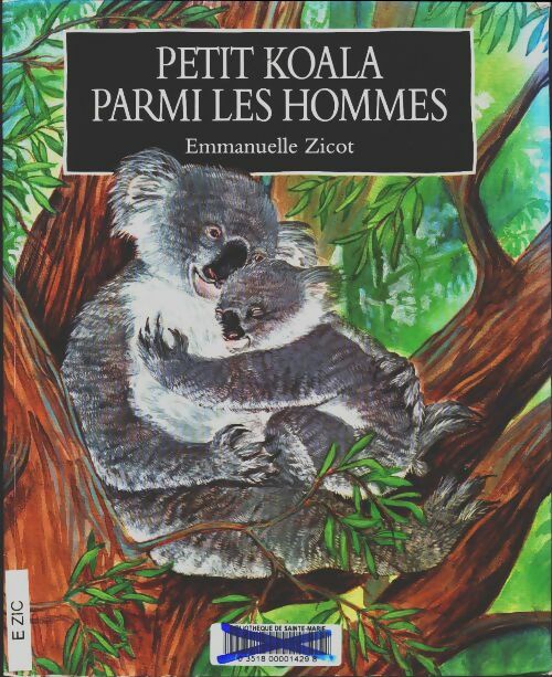 Livrenpoche : Petit koala parmi les hommes - Emmanuelle Zicot - Livre
