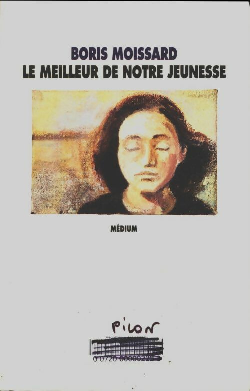 Livrenpoche : Le meilleur de notre jeunesse - Boris Moissard - Livre
