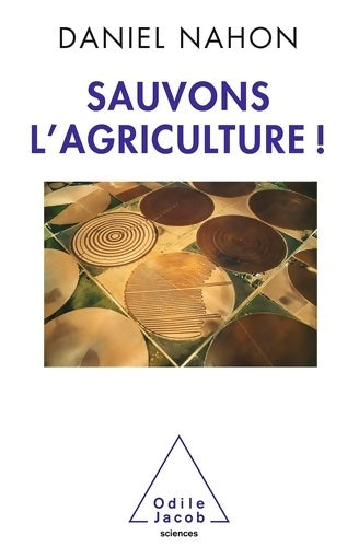 Livrenpoche : Sauvons l'agriculture ! - Daniel Nahon - Livre