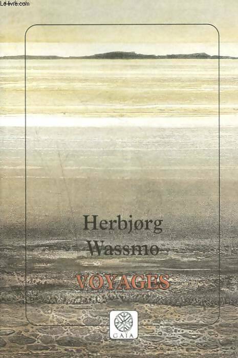 Voyages - Herbjorg Wassmo -  Gaia GF - Livre
