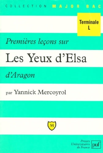 Livrenpoche : Premières leçons sur les yeux d'Elsa d'Aragon - Yannick Mercoyrol - Livre