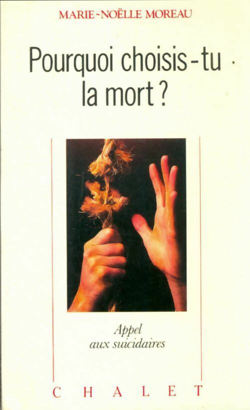 Livrenpoche : Pourquoi choisis tu la mort ? - Moreau Marie-Noelle - Livre