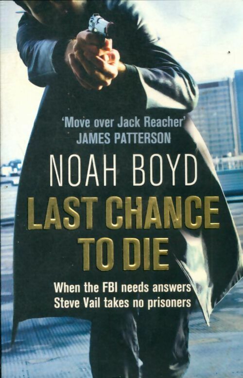 Livrenpoche : Last chance to die - Noah Boyd - Livre