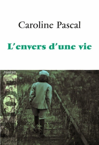 Livrenpoche : L'envers d'une vie - Caroline Pascal - Livre