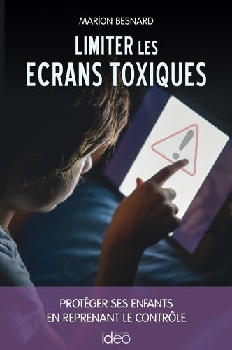 Livrenpoche : Limiter les écrans toxiques - Marion Besnard - Livre