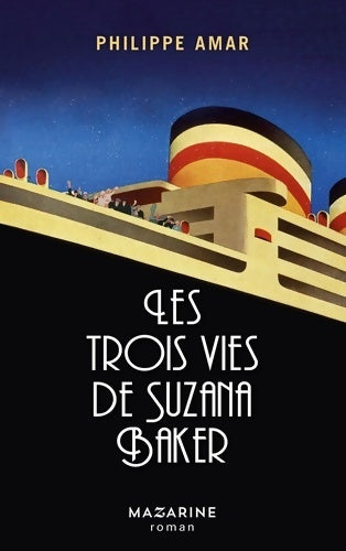 Les trois vies de suzana baker - Philippe Amar - Livre