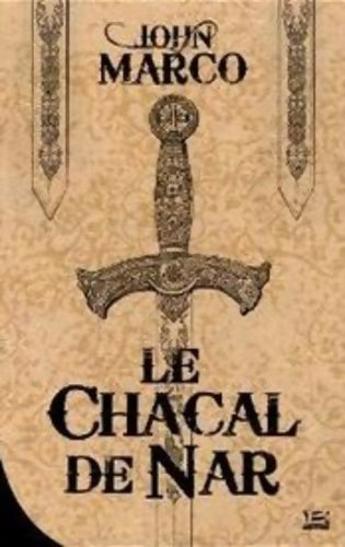 Livrenpoche : 10 romans 10 euros 2013 le chacal de nar : 10 romans - 10 euros 2013 - John Marco - Livre