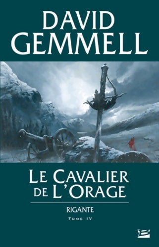 Rigante Tome IV : Le cavalier de l'orage - David Gemmell - Livre