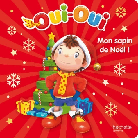 Oui-oui / mon sapin de noël - Hachette Jeunesse - Livre