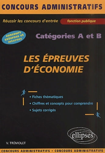 Livrenpoche : Les épreuves d'économie : Catégories a et b - Vincent Trémolet - Livre