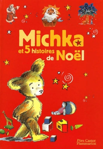 Livrenpoche : Michka et 5 histoires de noël - Collectif - Livre