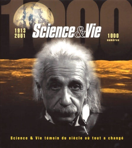 Livrenpoche : Science et vie témoin du siècle où tout a changé coffret 2 volumes : Science & vie 1913-2001 - Collectif - Livre