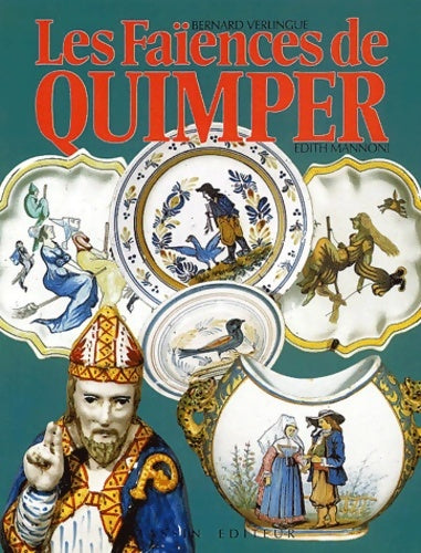 Livrenpoche : Les faïences de Quimper - Edith Mannoni - Livre
