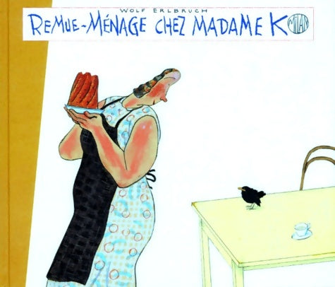 Livrenpoche : Remue-ménage chez madame K - Wolf Erlbruch - Livre