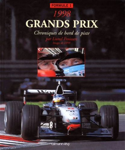 Livrenpoche : Grands prix formule 1 1998 : Chroniques de bord de piste - Lionel Froissart - Livre