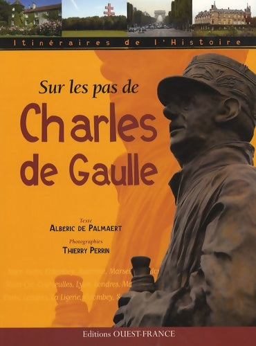 Livrenpoche : Sur les pas de Charles de Gaulle - Albéric De Palmaert - Livre