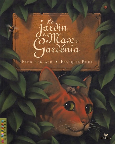 Livrenpoche : Facettes bibliothèque CE2 - le jardin de max et gardénia - album - Françoise Bernard - Livre