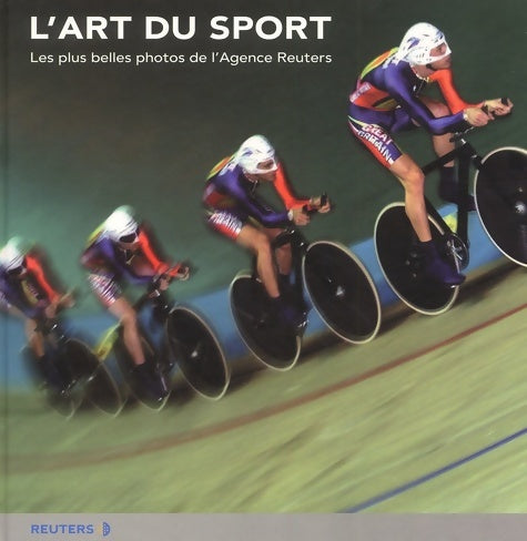 Livrenpoche : L'art du sport : Les plus belles photos de l'agence reuters - Collectif - Livre