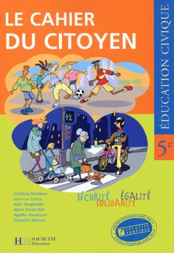 Livrenpoche : Le cahier du citoyen - 5e - cahier d'exercices - edition 2001 : éducation civique - Elisabeth Masson-schiltz - Livre