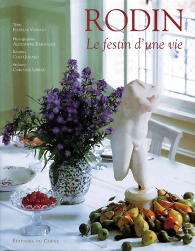 Rodin : Le festin d'une vie - Isabelle Vassalo - Livre