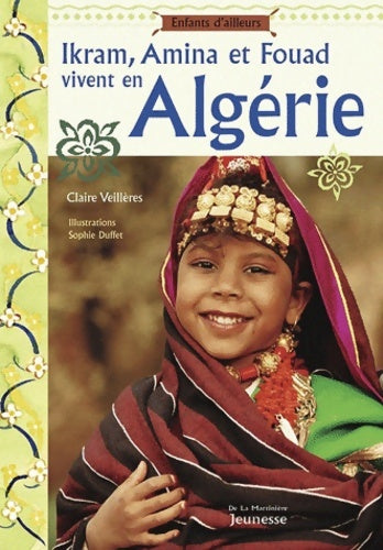 Livrenpoche : Ikram, Amina et Fouad vivent en Algérie - Claire Veillères - Livre