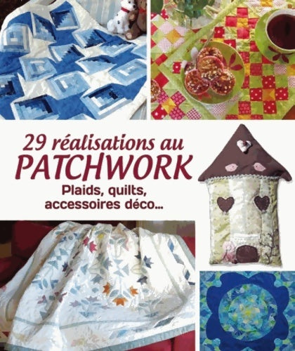 Livrenpoche : 29 réalisations au patchwork - Collectif - Livre