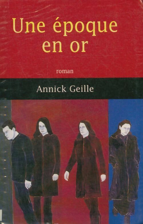 Livrenpoche : Une époque en or - Annick Geille - Livre