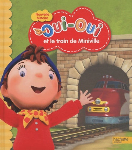 Livrenpoche : Oui-oui et le train de Miniville - Collectif - Livre