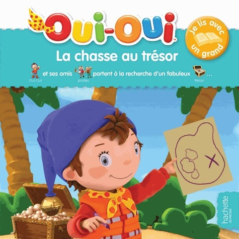 Livrenpoche : Oui-oui / je lis avec un grand - la chasse au trésor - Hachette Jeunesse - Livre