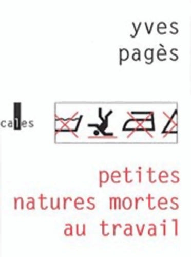 Livrenpoche : Petites natures mortes au travail - Yves Pagès - Livre