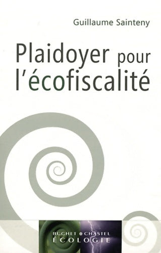 Livrenpoche : Plaidoyer pour l'écofiscalité - Guillaume Sainteny - Livre
