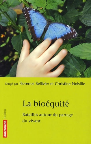 Livrenpoche : La bioéquité : Batailles autour du partage du vivant - Christine Noiville - Livre