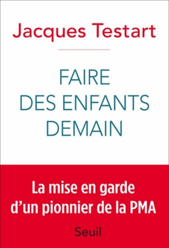 Livrenpoche : Faire des enfants demain - Jacques Testart - Livre