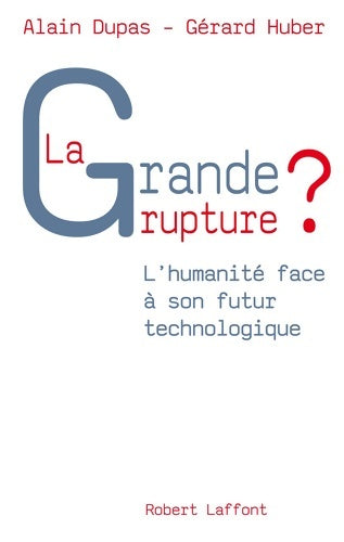 Livrenpoche : La grande rupture ? - Alain Dupas - Livre