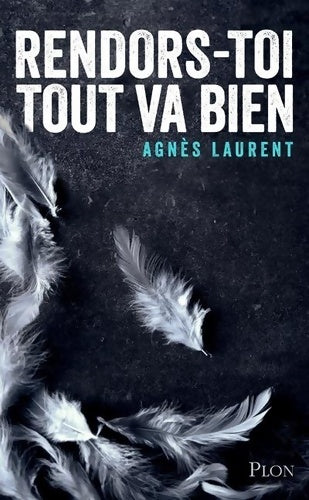 Livrenpoche : Rendors-toi tout va bien - Agnès Laurent - Livre