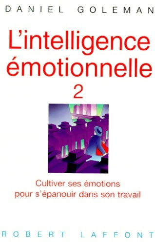 Intelligence émotionnelle Tome II - Goleman - Livre