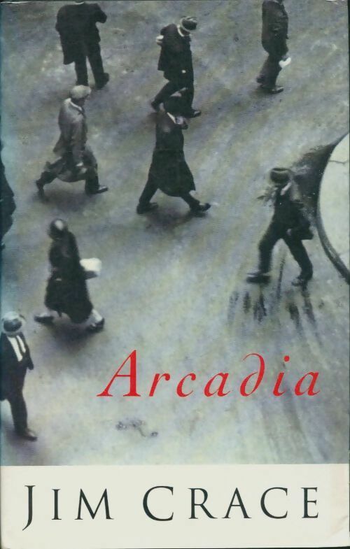 Livrenpoche : Arcadia - Jim Crace - Livre