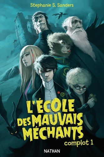 Livrenpoche : L'école des mauvais méchants (1) - Stéphanie S. Sanders - Livre
