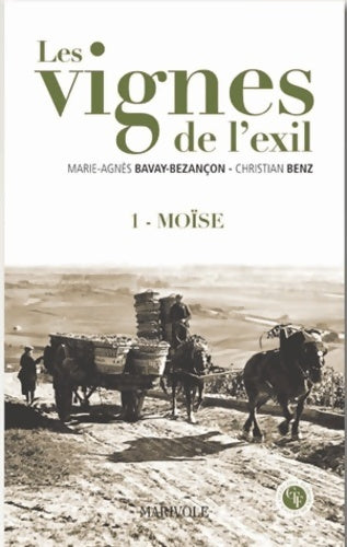 Livrenpoche : Les vignes de l'exil moise lefort - Marie-agnès Bavay-bezançon - Livre