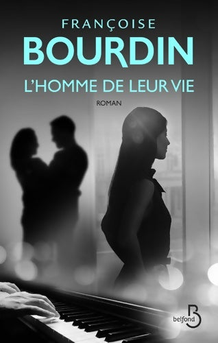 Livrenpoche : L'homme de leur vie (n. Ed. ) - Françoise Bourdin - Livre