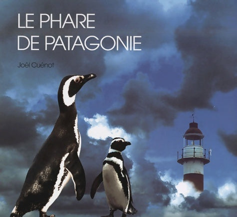 Livrenpoche : Le phare de Patagonie - Joël Cuénot - Livre