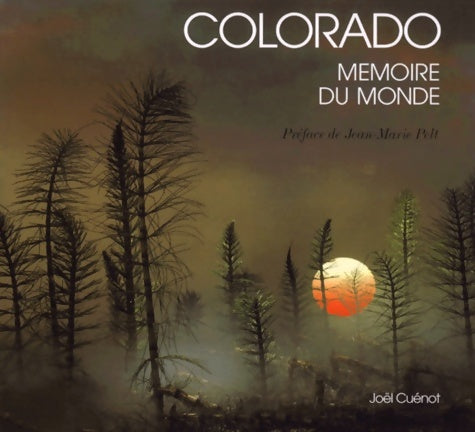 Livrenpoche : Colorado mémoire du monde - Joël Cuénot - Livre