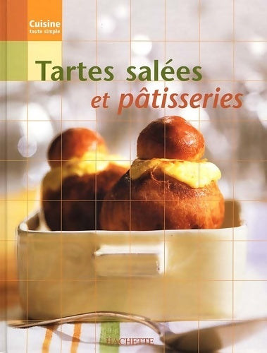 Livrenpoche : Tartes salées et pâtisseries - Hachette - Livre