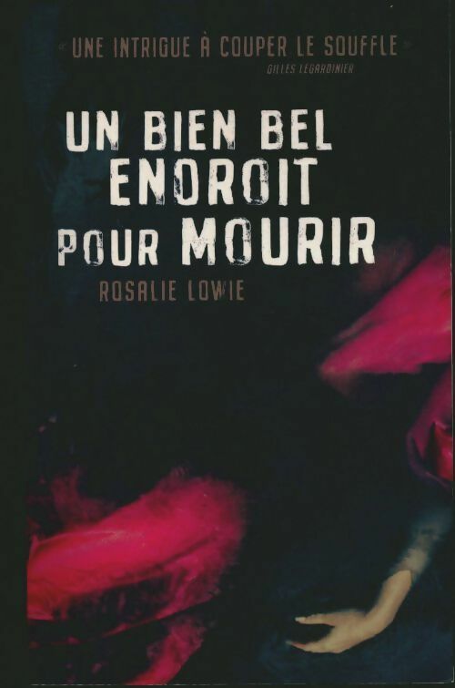 Livrenpoche : Un bien bel endroit pour mourir - Rosalie Lowie - Livre