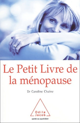 Livrenpoche : Le petit livre de la ménopause : Une approche médicale et scientifique - Caroline Chaine - Livre