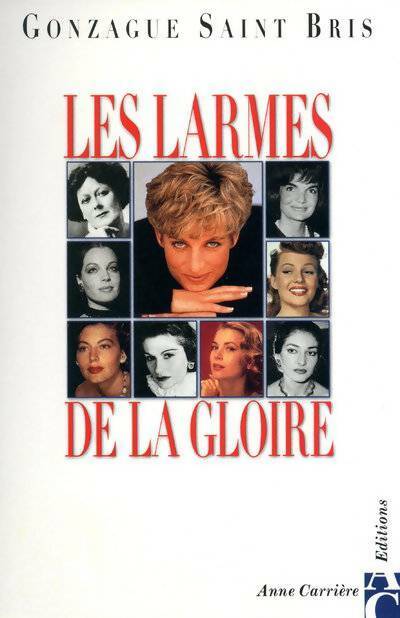 Livrenpoche : Les larmes de la gloire - Gonzague Saint-Bris - Livre
